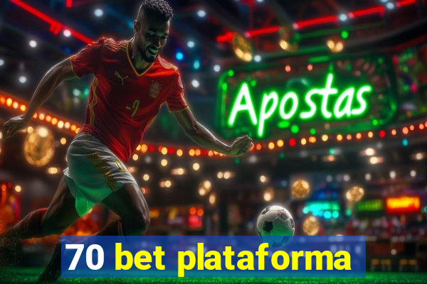 70 bet plataforma
